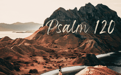 Psalm 120—First Steps